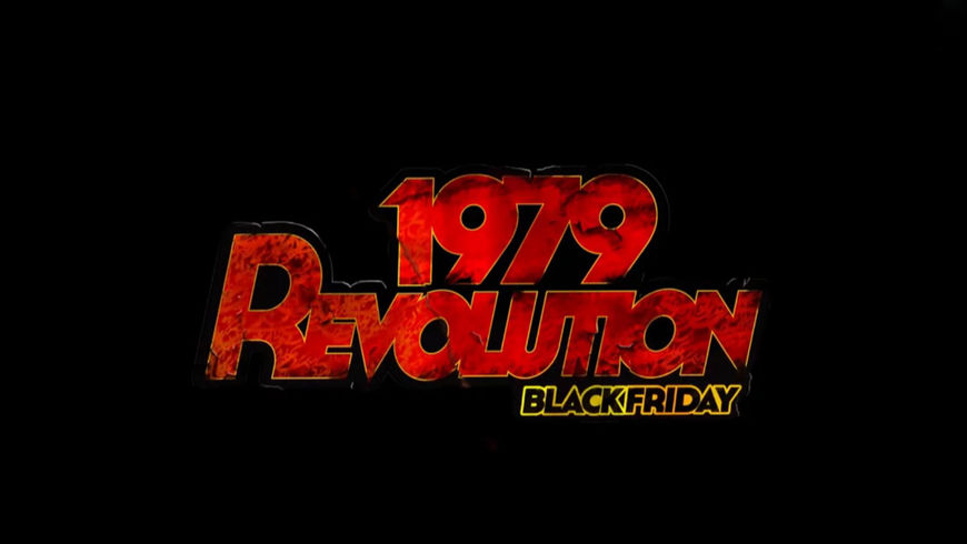 VIDEO: Trailer – 1979 Revolution: Black Friday (2016)