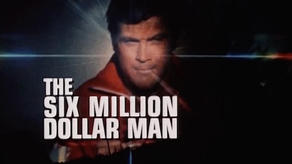 The Six Million Dollar Man The Six Million Dollar Man